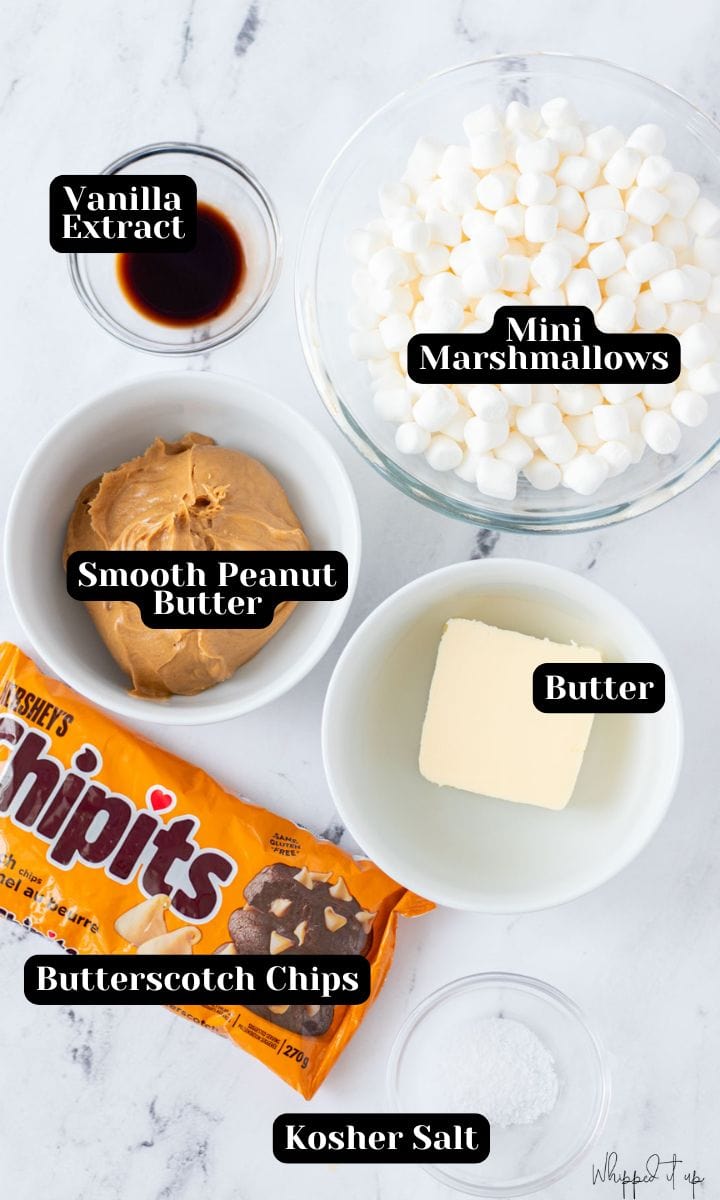 Ingredients include; mini marshmallows, vanilla extract, smooth peanut butter, butter, butterscotch chips, and kosher salt.